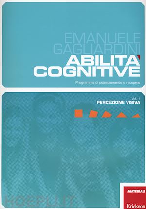 gagliardini emanuele - abilita' cognitive vol.1 - percezione visiva