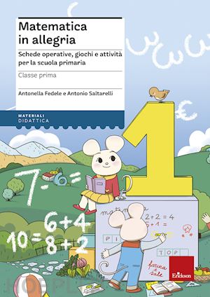 Matematica In Allegria Classe Prima - Fedele Antonella; Saltarelli
