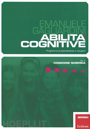 gagliardini emanuele - abilita cognitive vol. 5. cognizione numerica