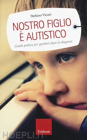 Nostro Figlio E' Autistico - Vicari Stefano