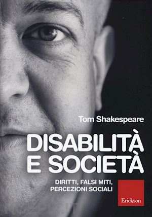 shakespeare tom w. - disabilita' e societa'