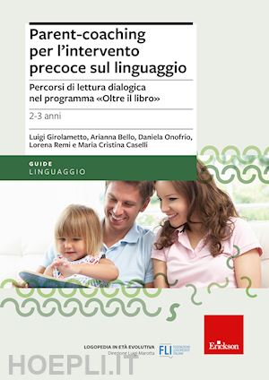 girolametto l., bello a., onofrio d., remi l., caselli m. c. - parent-coaching per l'intervento precoce sul linguaggio