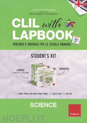 ricerca e sviluppo erickson; campregher s., bianchi c. (coll.) - clil with lapbook, science 3rd - student's kit