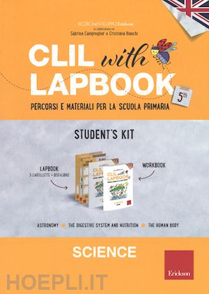 ricerca e sviluppo erickson; campregher s., bianchi c. (coll.) - clil with lapbook, science 5th. student's kit studente