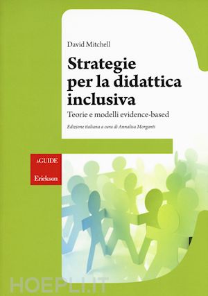 mitchell david; morganti annalisa (curatore) - strategie per la didattica inclusiva