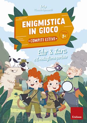 crip (ripamonti claudio) - enigmistica in gioco 1a - edo & lara e il medaglione perduto - compiti estivi