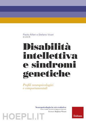 alfieri paolo, vicari stefano (curatore) - disabilita' intellettiva e sindromi genetiche
