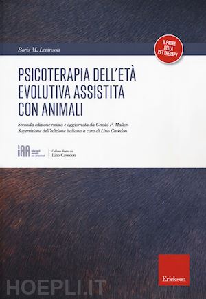 levinson boris m.; cavedon lino (curatore) - psicoterapia dell'etÀ evolutiva assistita con animali