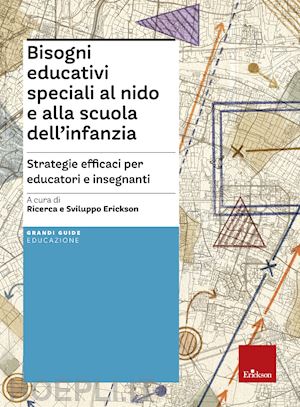 ricerca e sviluppo erickson (curatore) - bisogni educativi speciali al nido e alla scuola dell'infanzia