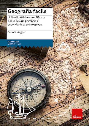 scataglini carlo - geografia facile. unita' didattiche semplificate