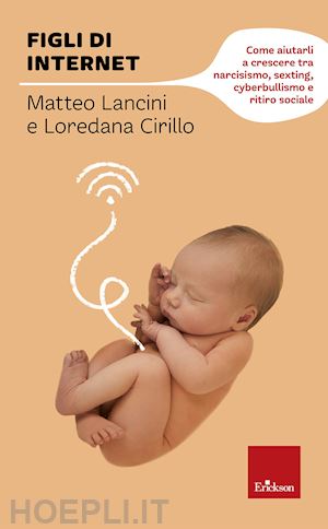 Figli Di Internet - Lancini Matteo; Cirillo Loredana