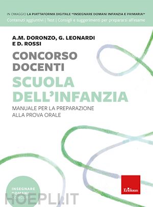 doronzo altomare mariantonia; leonardi giorgia; rossi desirèe - concorso docenti. scuola dell'infanzia. manuale per la preparazione alla prova orale