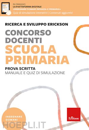 ricerca e sviluppo erickson (curatore) - concorso docenti. scuola primaria. prova scritta