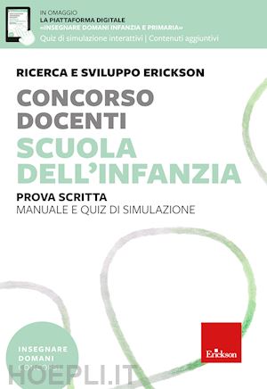 ricerca e sviluppo erickson (curatore) - concorso docenti. scuola dell'infanzia. prova scritta.