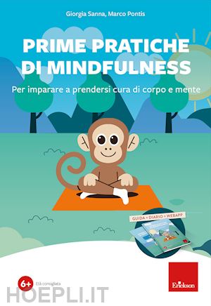 sanna giorgia, pontis marco - prime pratiche di mindfulness - guida+diario+webapp!