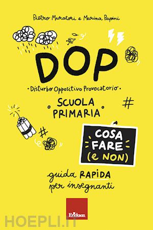 muratori pietro; papini marina - dop disturbo oppositivo provocatorio - scuola primaria