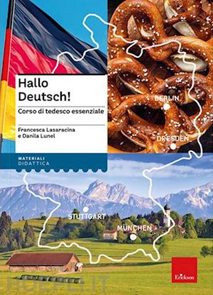 lasaracina francesca; lunel danila - hallo deutsch! corso di tedesco essenziale. nuova ediz. con risorse online