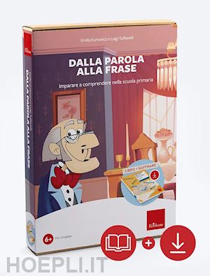 kurlowicz emilia; tuffanelli luigi - dalla parola alla frase. imparare a comprendere nella scuola primaria. kit. nuova ediz. con software