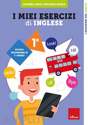 panzica francesca; pesce antonella - i miei esercizi di inglese. scuola secondaria di 1° grado. classe prima