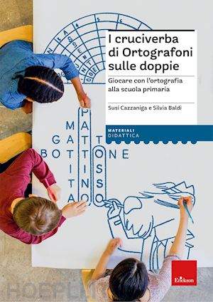 cazzaniga susi; baldi silvia - i cruciverba di ortografoni sulle doppie