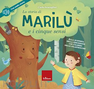 scataglini carlo - la storia di marilu' e i 5 sensi. ediz. a colori. con cd audio