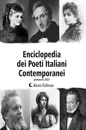  - enciclopedia dei poeti italiani contemporanei. primavera 2021