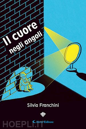 franchini silvia - il cuore negli angoli