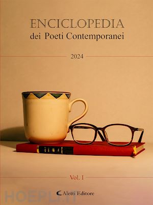  - enciclopedia dei poeti italiani contemporanei 2024. vol. 1