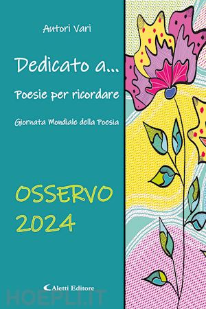  - dedicato a... poesie per ricordare. osservo 2024