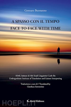 buonanno gennaro - a spasso con il tempo-face to face with time. ediz. bilingue