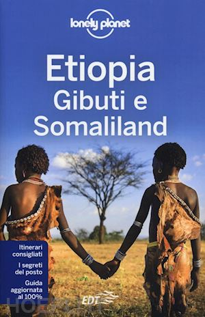 carillet jean-bernard; bewer tim; butler stuart - etiopia gibuti e somaliland guida edt 2013
