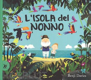 davies benji - l'isola del nonno. ediz. a colori