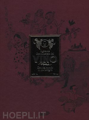 sigurgeirsson steingrimur - il grande libro illustrato del vino. giro del mondo in 110 bottiglie
