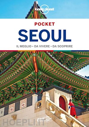 o'malley thomas; tang phillip; lonely planet (curatore) - seoul pocket