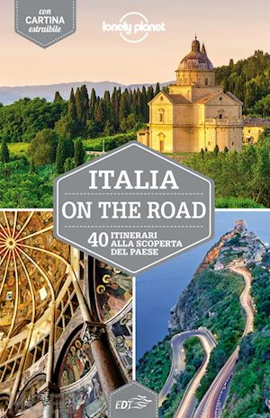 aa.vv. - italia on the road. 40 itinerari alla scoperta del paese. con cartina
