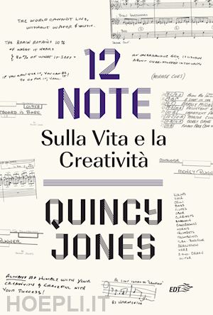 jones quincy - 12 note. sulla vita e la creativita'