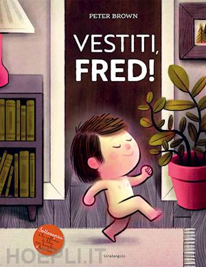 brown peter - vestiti, fred! ediz. a colori