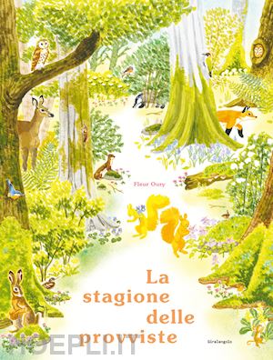 oury fleur - la stagione delle provviste. ediz. illustrata