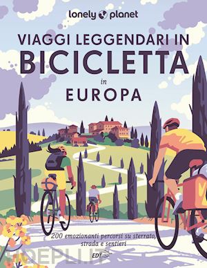 aa.vv. - viaggi leggendari in bicicletta in europa
