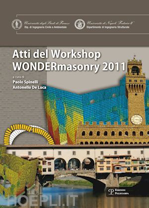 de luca a. (curatore); spinelli p. (curatore) - wondermasonry 2011. workshop on design for rehabilitation of masonry