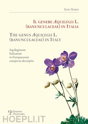 nardi enio - genere aquilegia l. (ranunculaceae) in italia­the genus aquilegia l. (ranunculac
