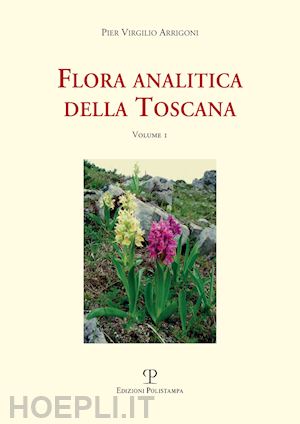 arrigoni pier virgilio' - flora analitica della toscana. vol. 1