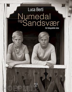 berti luca - numedal og sandsvær. en fotografisk reise. ediz. illustrata