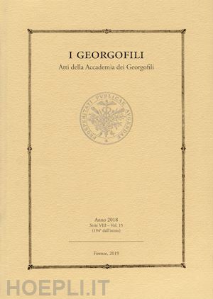  - i georgofili. atti della accademia dei georgofili (2018). vol. 15