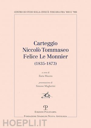 macera i.(curatore) - carteggio niccolo' tommaseo - felice le monnier (1835-1873)