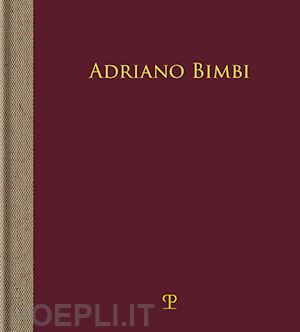 natali a.(curatore) - adriano bimbi. l'assenza. ediz. illustrata