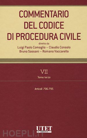 comoglio l.p.; consolo c. ; sassani b.; vaccarella r. - commentario del codice di procedura civile