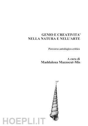 mazzocut-mis maddalena - genio e creativita', natura e arte