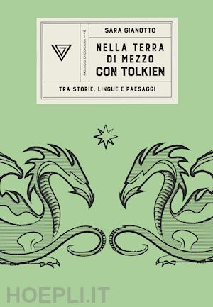 gianotto sara - nella terra di mezzo con tolkien. tra storie, lingue e paesaggi