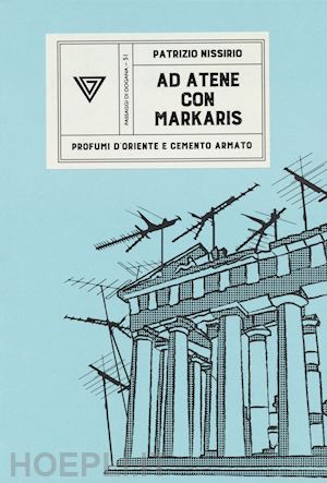 nissirio patrizio - ad atene con petros markaris. profumi d'oriente e cemento armato